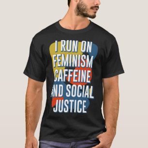 Camiseta Corrida No Feminismo: Cafeína E Justiça Social Fem