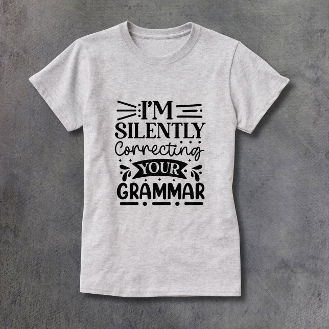 Camiseta Corrigindo silenciosamente sua gramática (Criador carregado)
