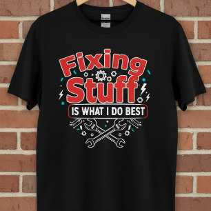 Camiseta Corrigir Coisas É O Que Eu Faço Melhor Camisa-T