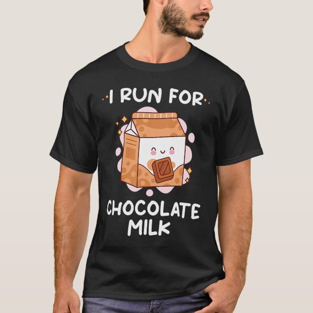 Camiseta Corro Para O Chocolate Milk Comida Comer Graphic (Frente)