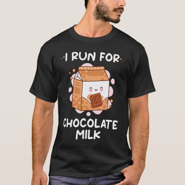 Camiseta Corro Para O Chocolate Milk Comida Comer Graphic (Frente)
