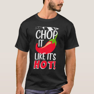 Camiseta Corta-o como se fosse cozinheiro picante