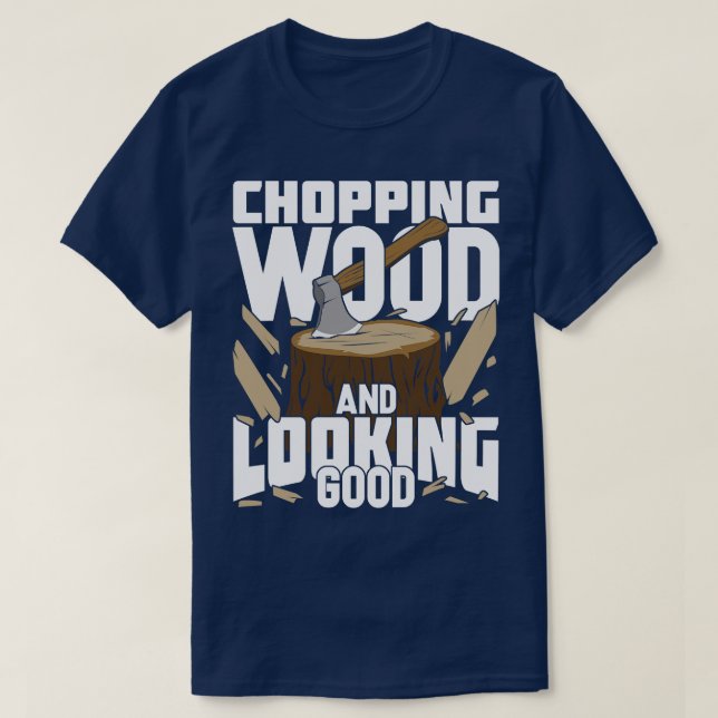 Camiseta Cortando Madeira E Parecendo Um Bom Presente De Lu (Frente do Design)