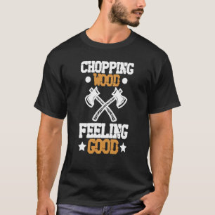 Camiseta Cortando Madeira Sentindo Bom Trabalho De Madeira