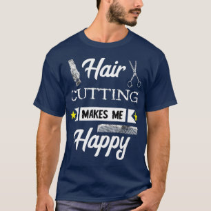 Camiseta Cortar Cabelo Me Faz Feliz Coiffeur Hairdresser