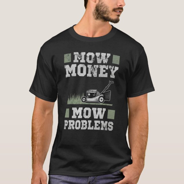 Camiseta Cortar Dinheiro Cortar Problemas Cortador de Grama (Frente)