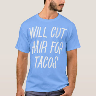 Camiseta Cortará o cabelo para os Tacos 8