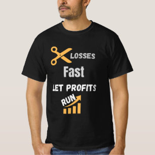 Camiseta Corte Perdas Rápido Deixe Lucros Correr Citação