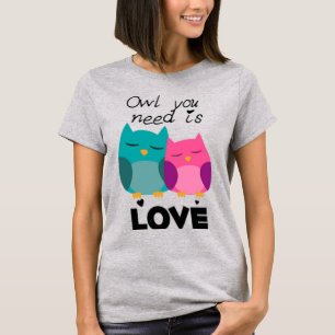 Camiseta Coruja que você precisa é amor Dia de os namorados