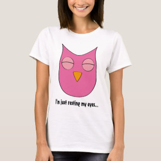 Camiseta Coruja sonolento - "eu apenas estou descansando
