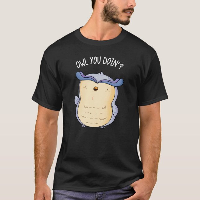 Camiseta Coruja Você Está Engraçada Pássaro Escuro BG (Frente)
