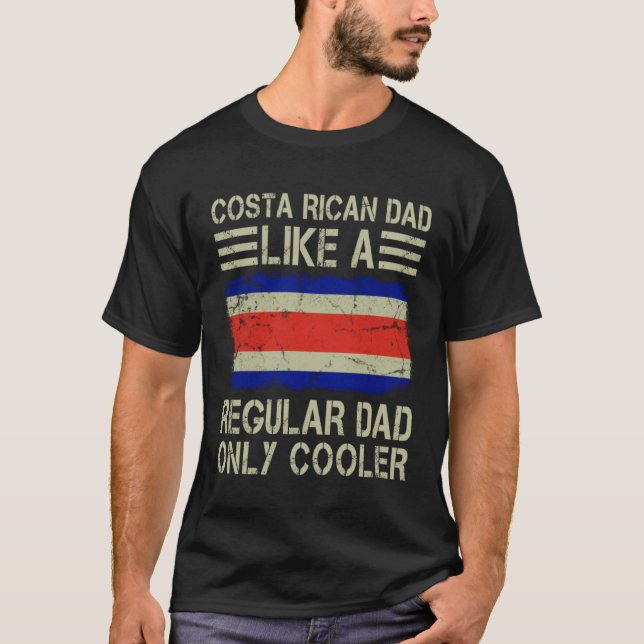 Camiseta Costa Rican Dad Like a Regular Dad Only Cooler  Da (Frente)
