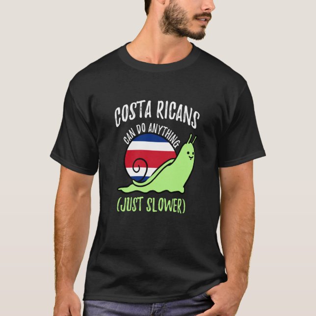 Camiseta Costa Ricans Can Do Anything Just Slower Costa Ric (Frente)