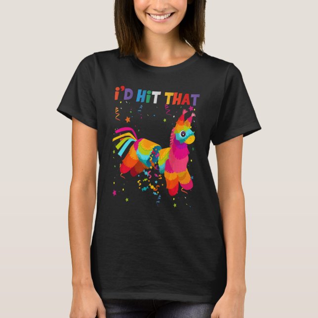 Camiseta Costume Cinco De Mayo  Ideas I d Hit That Pinata (Frente)