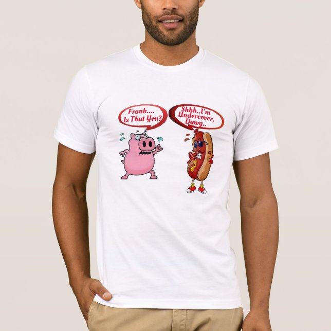 Camiseta Costume "Frank É Você?" Cachorro quente infiltrado (Frente)