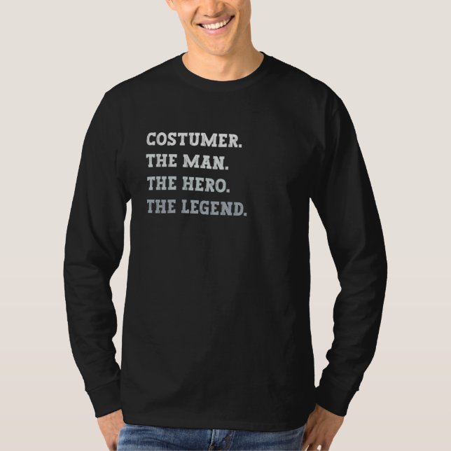 Camiseta Costumer The Man The Hero The Legend Costumer (Frente)