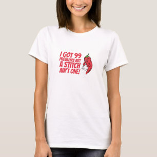 Camiseta Costura - Eu Tenho 99 Problemas Mas Uma Costura Nã