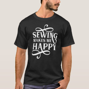 Camiseta Costura Me Faz Um Feliz Artesanato De Esgoto
