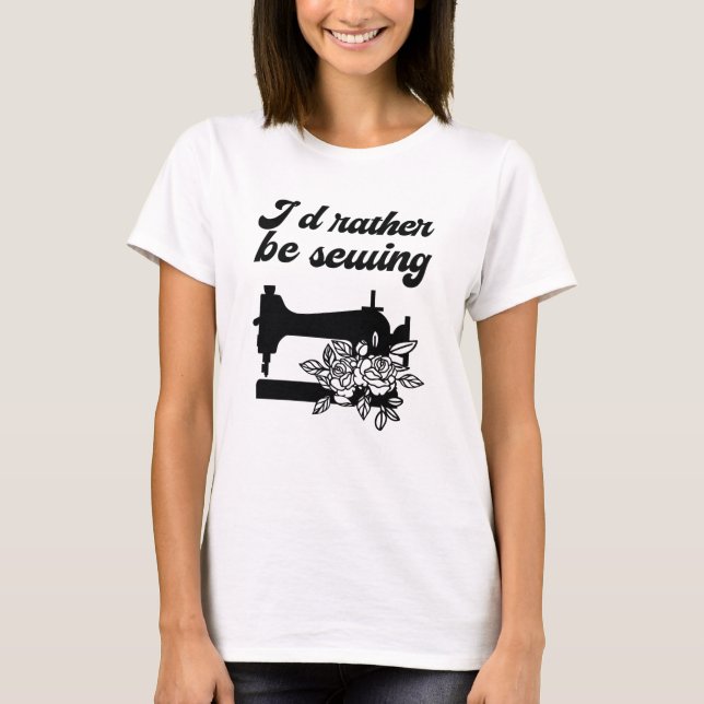 Camiseta Costurando - Eu Preferencialmente A Costurar (Frente)