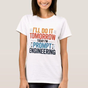 Camiseta Cota de Geek de Engenharia de Prompt AI Funny