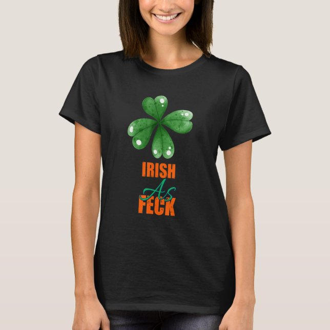 Camiseta Cota Irlandesa Como Feck Dia de São Patrício Sarca (Frente)