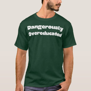 Camiseta Cotação 22 para Graduação Engraçada Perigosamente
