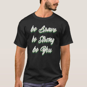 Camiseta Cotação Inspiracional de Bravery Motivacional Posi