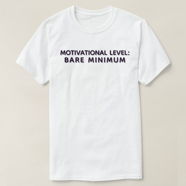 Camiseta Cotação Motivacional de Esforço Mínimo (Frente do Design)