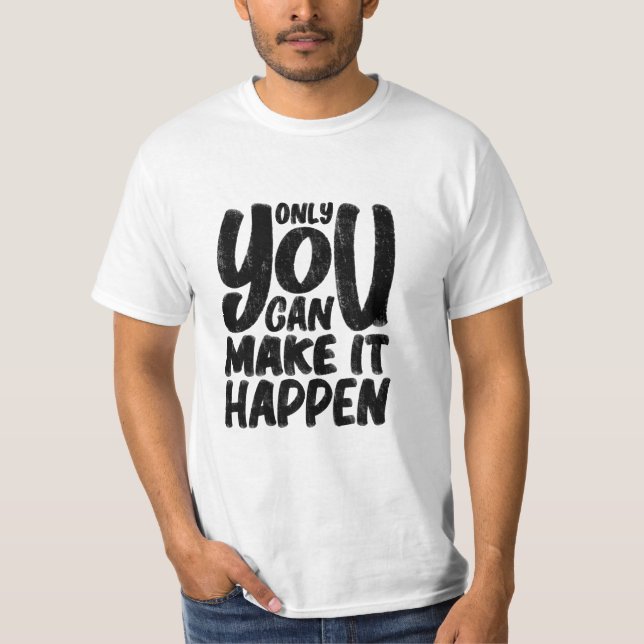 Camiseta cotação "only_u_can_make_it_action" (Frente)