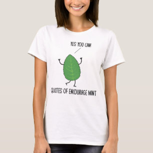 Camiseta Cotações Engraçadas Encorajam Mint Puns Piadas Hum