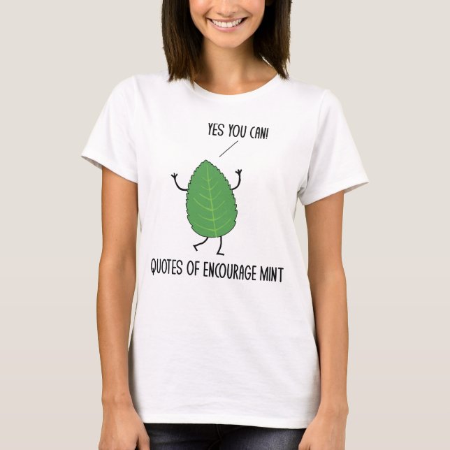 Camiseta Cotações Engraçadas Encorajam Mint Puns Piadas Hum (Frente)