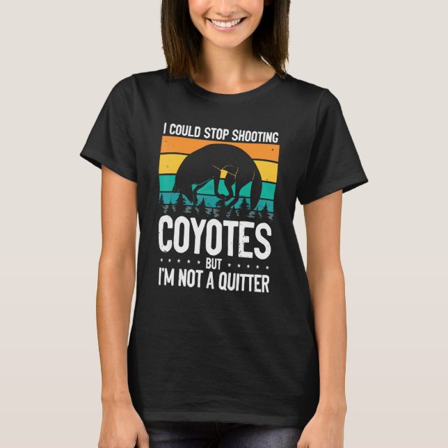 Camiseta Could Stop Shooting Coyotes Coyote Trapping Coyote (Frente)