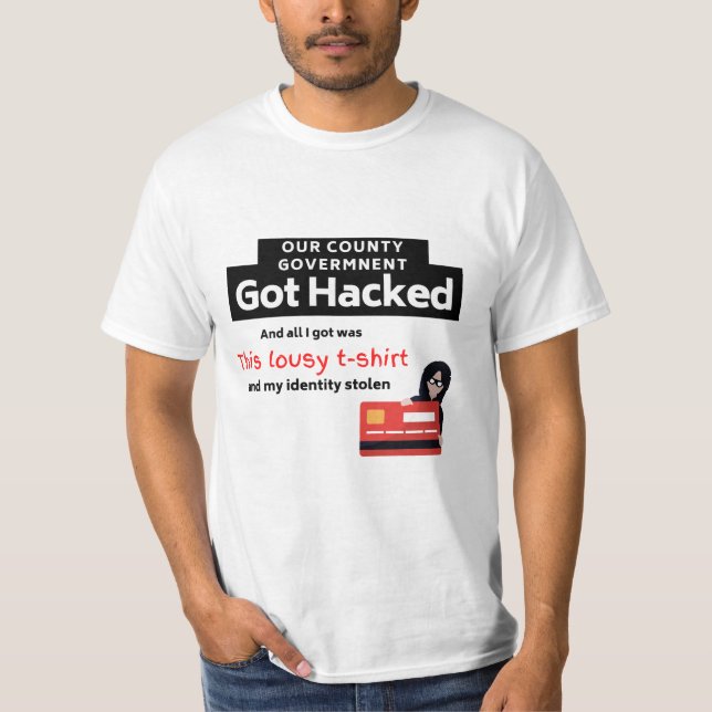 Camiseta County Government Hacked T-Shirt (Frente)