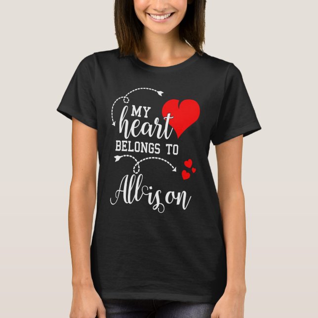 Camiseta Couples Matching  My Heart Belong to Allison  My L (Frente)