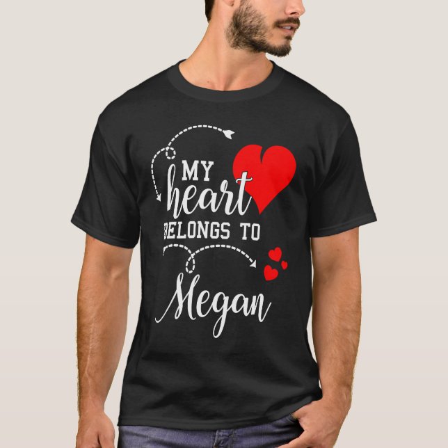 Camiseta Couples Matching  My Heart Belong to Megan  My Lov (Frente)