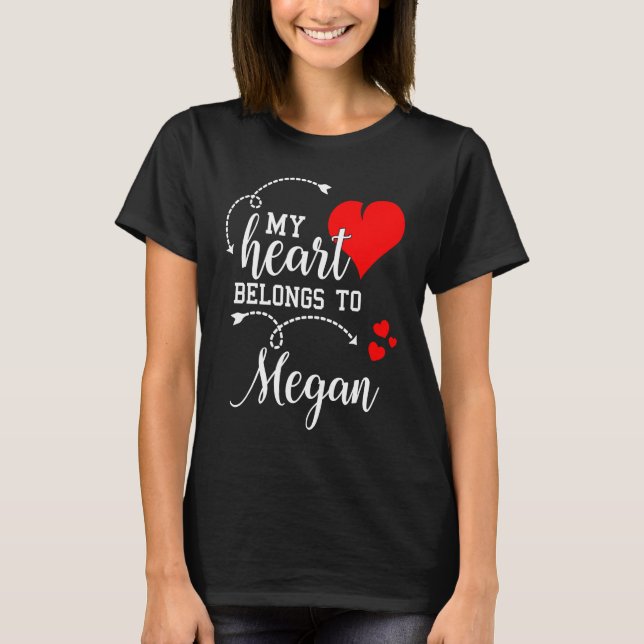 Camiseta Couples Matching  My Heart Belong to Megan  My Lov (Frente)