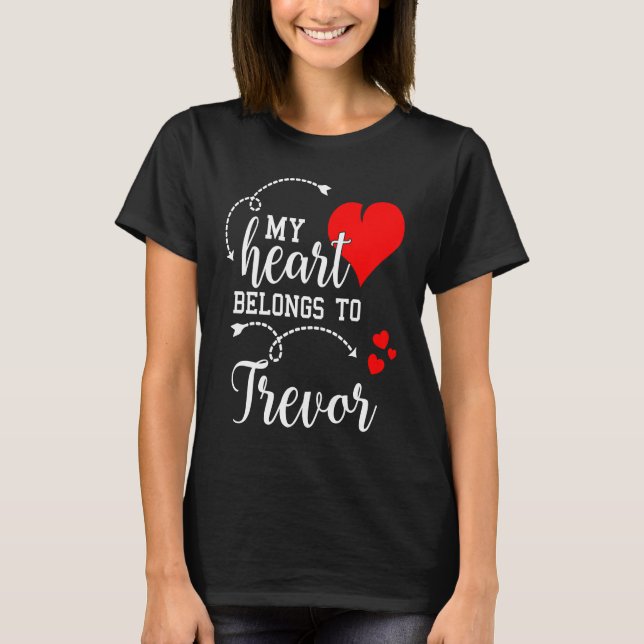 Camiseta Couples Matching  My Heart Belong to Trevor  My Lo (Frente)