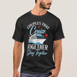 Camiseta Couples That Cruise Together Stay Together Cruisin