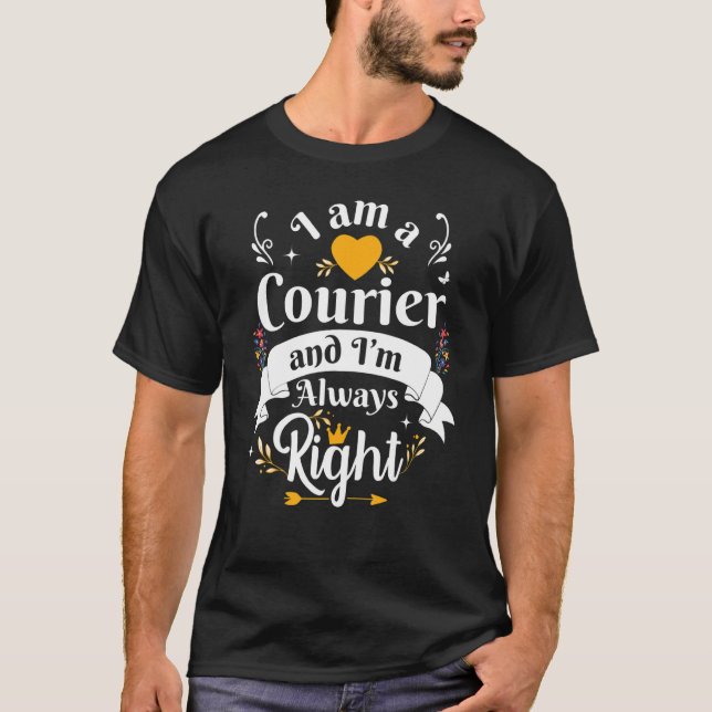 Camiseta Courier Always Right For Women Delivery Driver App (Frente)