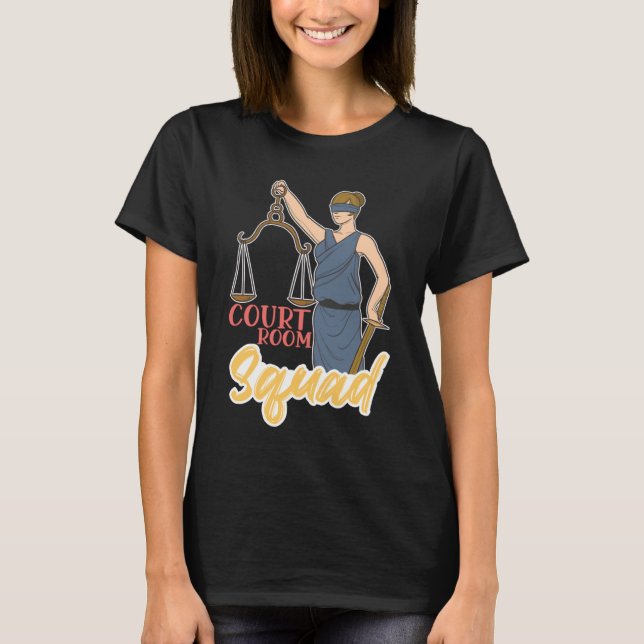 Camiseta Court Room Squad for Aspiring Lawyers and Law Stud (Frente)