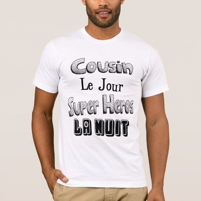 Camiseta Cousin le Jour Super Héros la Nuit (Frente)