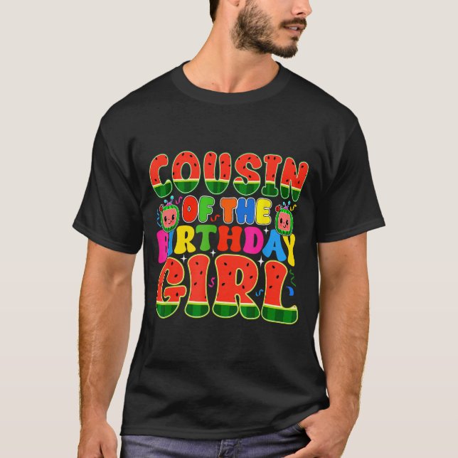Camiseta Cousin Of The Birthday Girl Melon Family Matching  (Frente)