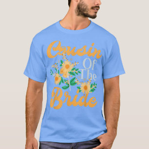 Camiseta Cousin Of The Bride Design With Sunflowers For Wom