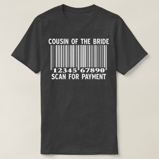 Camiseta Cousin Of The Bride Scan For Payment Wedding Party (Frente do Design)