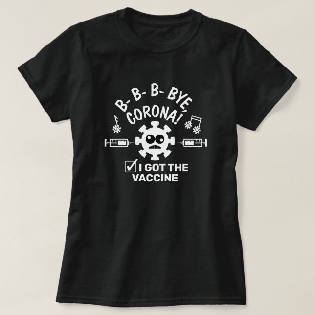 Camiseta Covid- 19 Vacina Frase Sagrada Bye Corona (Frente do Design)