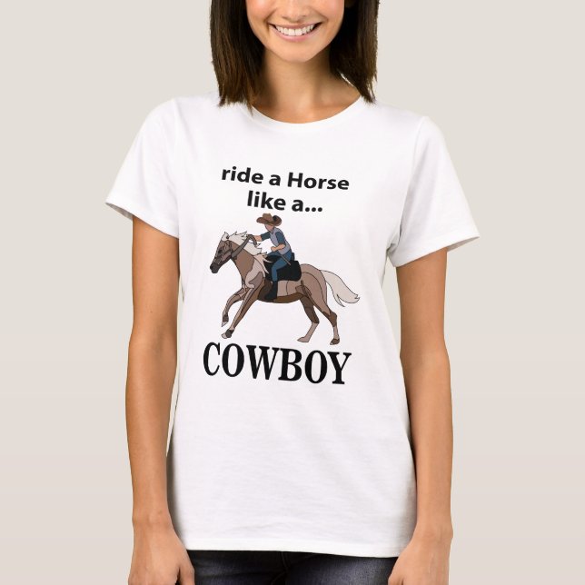Camiseta Cowboy Caminha Um Cavalo Como Um Cowboy (Frente)
