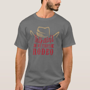 Camiseta Cowboy que este não é meu primeiro conde de Rode