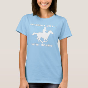 Camiseta Cowboys fazem isso... com cavalos.