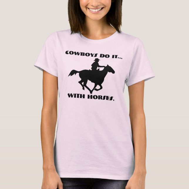 Camiseta Cowboys fazem isso... com cavalos. (Frente)