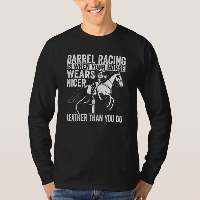 Camiseta Cowgirl When You Horse Wears Nicer Barrel Racing (Frente)